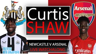 Newcastle V Arsenal Live Watch Along Curtis Shaw TV [upl. by Ayarahs]