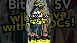 Why Bitcoin SV Will Thrive With CBDCs [upl. by Lesly]