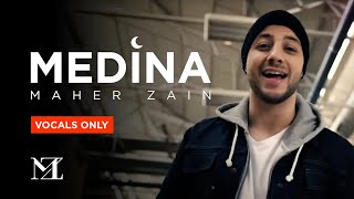 Maher Zain  Medina  ماهر زين  Vocals Only  بدون موسيقى  Official Music Video [upl. by Davie]