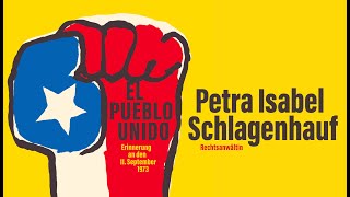 »EL PUEBLO UNIDO – Erinnerung an den 11 September 1973« – PETRA ISABEL SCHLAGENHAUF [upl. by Oirottiv]