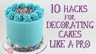 10 Hacks For Decorating Cakes Like A Pro [upl. by Ocirrej]