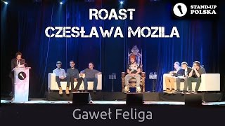 Gaweł Feliga  Roast Czesława Mozila IV urodziny Standup Polska [upl. by Niryt177]