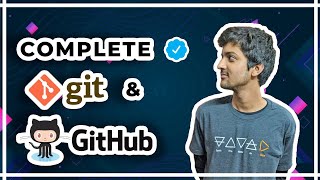 Complete Git and GitHub Tutorial [upl. by Long]