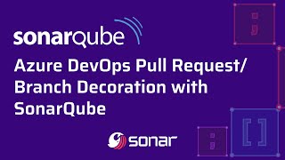 Azure DevOps Pull RequestBranch Decoration with SonarQube [upl. by Niltiak154]