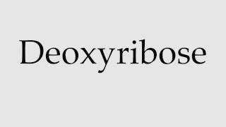 How to Pronounce Deoxyribose [upl. by Fox]