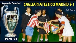 Coppa dei Campioni 7071 CagliariAtletico Madrid 21 i gol di Riva e Gori [upl. by Virgilio67]