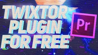 TWIXTOR PLUGIN  DOWNLOAD  ADOBE AFTER EFFECTS amp ADOBE PREMIERE PRO  TUTORIAL 2023 [upl. by Acissey41]