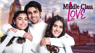 Middle Class Love Full Movie  LATEST RELEASE  Prit Kamani Khushi Joshi  Bollywood New Movies [upl. by Lally995]