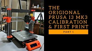 Prusa i3 MK3 Live Calibration and First Print Part 1 [upl. by Merla41]