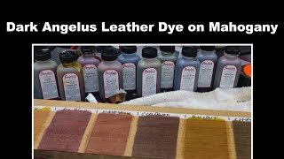 Dark Angelus Leather Dyes on Mahogany  Testing some colors [upl. by Allwein]