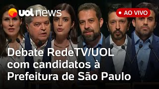 Debate RedeTVUOL AO VIVO com candidatos à Prefeitura de São Paulo assista à íntegra  UOL News [upl. by Nessaj468]