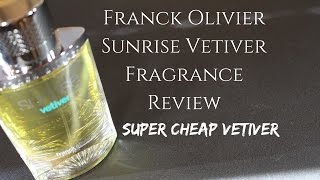 Sunrise Vetiver by Franck Olivier Fragrance  Cologne Review Super Cheap Vetiver Cologne [upl. by Haniraz]