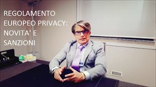 Regolamento europeo privacy novità e sanzioni [upl. by Kayne]