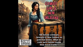 EP 244 The Casket Girls of New Orleans [upl. by Neelyt571]