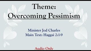 Overcoming Pessimism  AUDIO [upl. by Ahsiyt]