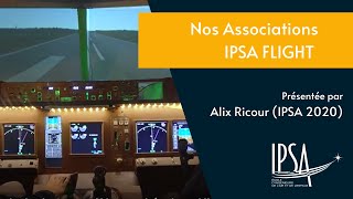 Association IPSA  IPSA Flight [upl. by Dnalkrik]