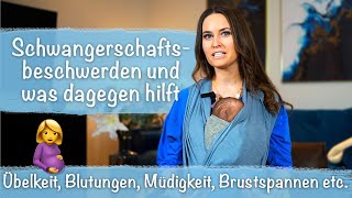 Beschwerden zu Beginn der Schwangerschaft Übelkeit Blutungen Müdigkeit und mehr [upl. by Koss]