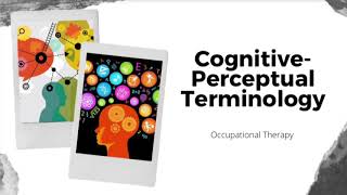 CognitivePerceptual Terminology [upl. by Nelsen]