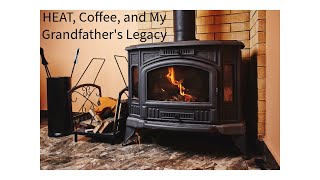 HEAT Coffee and My Grandfathers Legacy [upl. by Tonie]