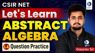 Abstract Algebra CSIR NET Mathematics Important Practice Questions  L4 [upl. by Giule]