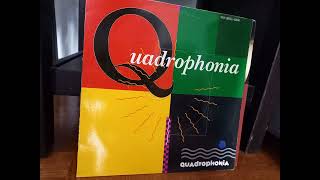 QUADROPHONIA quotQuadrophoniaquot Original Remix A1  1990 [upl. by Anileh403]