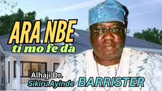 Ara nbe Dr Sikiru Ayinde Barrister [upl. by Nivar671]