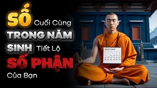 Chữ số cuối cùng trong Năm Sinh tiết lộ Số Phận của bạn Bạn sẽ SỐC  Nhật Ký Cổ Nhân [upl. by Marice502]