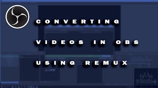 Tutorial  How to Convert Videos in OBS using Remux [upl. by Shanley953]