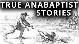 Unbelievably TRUE Anabaptist Stories Dirk Willems and Michael Sattler [upl. by Fahey63]