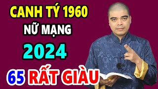 Tử vi tuổi Canh Tý 1960 nữ mạng năm 2024 Thần Tài Ban Lộc Vận Số Giàu Sang Giàu Bất Ngờ [upl. by Tamiko]