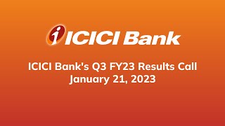 ICICI Banks Q3 FY23 Results Call  January 21 2023 [upl. by Lednam]