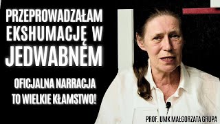 Historia Jedwabnego to wielkie kłamstwo  prof UMK Małgorzata Grupa [upl. by Llennoc]