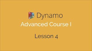 Dynamo Advanced Course I  Lesson 4 [upl. by Tomlinson]