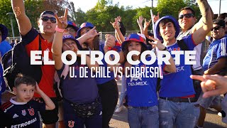 EL OTRO CORTE Universidad de Chile vs Cobresal  CampeonatoItaú 2024  Fecha 1 [upl. by Anerual]