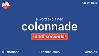 COLONNADE  Meaning and Pronunciation [upl. by Ebarta]