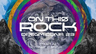 Dream Conference 2023  On This Rock [upl. by Ragnar]