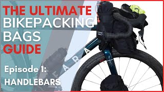 Which Handlebar Bag Is Right For You Bikepacking 101  Ep1 Handlebars [upl. by Enilecram984]