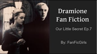 Dramione FanFiction Our little secret Ep7 [upl. by Griffie]