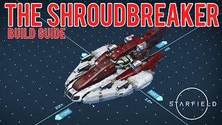 Starfield Ship Builds  The Shroudbreaker Glitched Ship Build Guide [upl. by Lilhak]