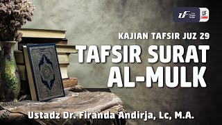 Tafsir Juz 29 Surat AlMulk  Ustadz Dr Firanda Andirja MA [upl. by Yrffej]