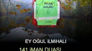 iSLAM AHLAKIEY OGUL iLMiHALi141 iMAN DUASI [upl. by Crosley12]