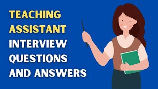 Teaching Assistant Interview Questions And Answers [upl. by Nirac]