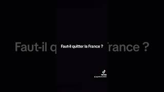 Fautil quitter la France [upl. by Alimrahs]