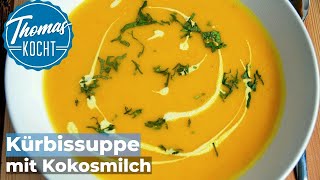 Die beste Kürbissuppe mit Kokosmilch  Thomas kocht [upl. by Nylisoj56]