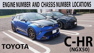 2017 TOYOTA CHR SUV  NGX50 CHASSIS NUMBER AND ENGINE NUMBER LOCATION [upl. by Aknayirp563]