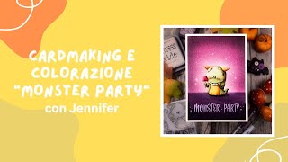 Presentazione corso online CARDMAKING E COLORAZIONE quotMONSTER PARTYquot con Jennifer [upl. by Goren145]