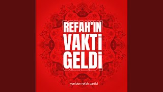 Refahın Vakti Geldi [upl. by Vookles]