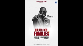 2nd CULTE DES FAMILLES  Ev Prosper TSB  Dimanche 10 Novembre 2024 [upl. by Ahsikal]