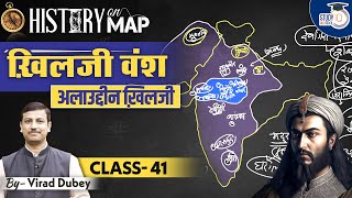 History on Map  Alauddin Khalji  Khilji Dynasty  Class41  Virad Dubey  StudyIQ IAS Hindi [upl. by Aicirtan486]