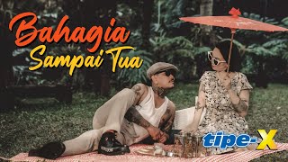 TipeX  Bahagia Sampai Tua Official Music Video [upl. by Ahsienal]